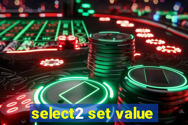 select2 set value